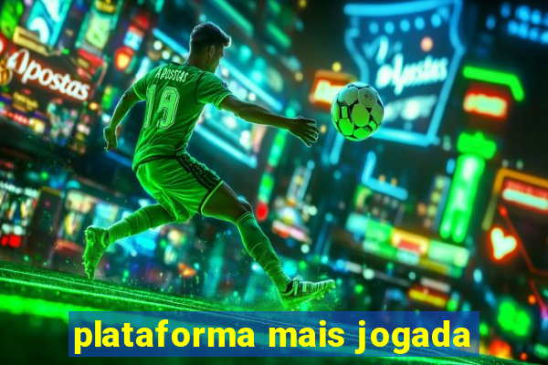 plataforma mais jogada